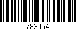 Código de barras (EAN, GTIN, SKU, ISBN): '27839540'