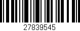 Código de barras (EAN, GTIN, SKU, ISBN): '27839545'