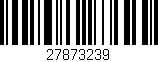 Código de barras (EAN, GTIN, SKU, ISBN): '27873239'