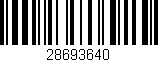 Código de barras (EAN, GTIN, SKU, ISBN): '28693640'