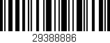 Código de barras (EAN, GTIN, SKU, ISBN): '29388886'