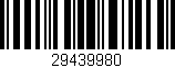 Código de barras (EAN, GTIN, SKU, ISBN): '29439980'