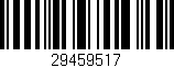 Código de barras (EAN, GTIN, SKU, ISBN): '29459517'