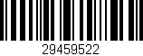 Código de barras (EAN, GTIN, SKU, ISBN): '29459522'