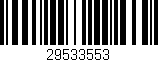 Código de barras (EAN, GTIN, SKU, ISBN): '29533553'