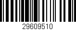 Código de barras (EAN, GTIN, SKU, ISBN): '29609510'