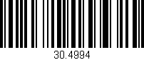 Código de barras (EAN, GTIN, SKU, ISBN): '30.4994'