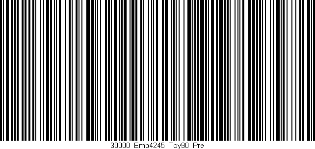 Código de barras (EAN, GTIN, SKU, ISBN): '30000_Emb4245_Toy90_Pre'