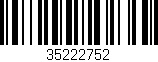 Código de barras (EAN, GTIN, SKU, ISBN): '35222752'