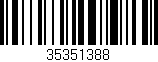 Código de barras (EAN, GTIN, SKU, ISBN): '35351388'