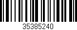 Código de barras (EAN, GTIN, SKU, ISBN): '35385240'