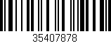 Código de barras (EAN, GTIN, SKU, ISBN): '35407878'