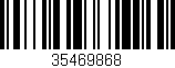 Código de barras (EAN, GTIN, SKU, ISBN): '35469868'