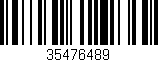 Código de barras (EAN, GTIN, SKU, ISBN): '35476489'