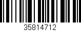 Código de barras (EAN, GTIN, SKU, ISBN): '35814712'