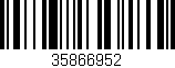 Código de barras (EAN, GTIN, SKU, ISBN): '35866952'