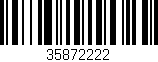 Código de barras (EAN, GTIN, SKU, ISBN): '35872222'