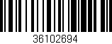Código de barras (EAN, GTIN, SKU, ISBN): '36102694'