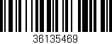 Código de barras (EAN, GTIN, SKU, ISBN): '36135469'