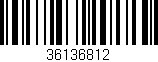 Código de barras (EAN, GTIN, SKU, ISBN): '36136812'