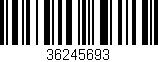 Código de barras (EAN, GTIN, SKU, ISBN): '36245693'