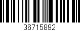 Código de barras (EAN, GTIN, SKU, ISBN): '36715892'