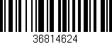 Código de barras (EAN, GTIN, SKU, ISBN): '36814624'