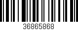 Código de barras (EAN, GTIN, SKU, ISBN): '36865868'