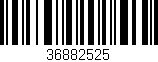 Código de barras (EAN, GTIN, SKU, ISBN): '36882525'