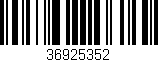 Código de barras (EAN, GTIN, SKU, ISBN): '36925352'