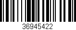 Código de barras (EAN, GTIN, SKU, ISBN): '36945422'