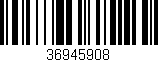 Código de barras (EAN, GTIN, SKU, ISBN): '36945908'