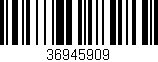 Código de barras (EAN, GTIN, SKU, ISBN): '36945909'