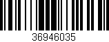 Código de barras (EAN, GTIN, SKU, ISBN): '36946035'