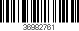 Código de barras (EAN, GTIN, SKU, ISBN): '36982761'