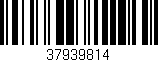 Código de barras (EAN, GTIN, SKU, ISBN): '37939814'