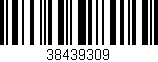 Código de barras (EAN, GTIN, SKU, ISBN): '38439309'