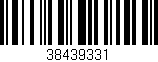 Código de barras (EAN, GTIN, SKU, ISBN): '38439331'