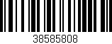Código de barras (EAN, GTIN, SKU, ISBN): '38585808'