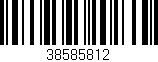 Código de barras (EAN, GTIN, SKU, ISBN): '38585812'