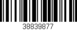 Código de barras (EAN, GTIN, SKU, ISBN): '38839877'