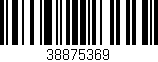 Código de barras (EAN, GTIN, SKU, ISBN): '38875369'