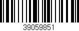 Código de barras (EAN, GTIN, SKU, ISBN): '39059851'