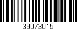 Código de barras (EAN, GTIN, SKU, ISBN): '39073015'