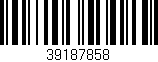 Código de barras (EAN, GTIN, SKU, ISBN): '39187858'