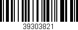 Código de barras (EAN, GTIN, SKU, ISBN): '39303821'