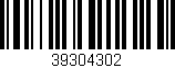 Código de barras (EAN, GTIN, SKU, ISBN): '39304302'