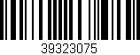 Código de barras (EAN, GTIN, SKU, ISBN): '39323075'
