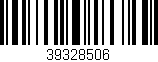 Código de barras (EAN, GTIN, SKU, ISBN): '39328506'
