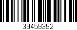 Código de barras (EAN, GTIN, SKU, ISBN): '39459392'